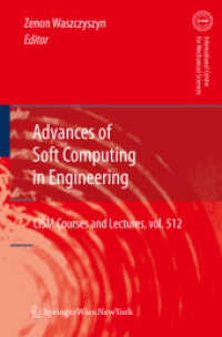 Advances of Soft Computing in Engineering (CISM International Centre for Mechanical Sciences .512) （2010. 2013. X, 334 S. 215 SW-Abb. 235 mm）