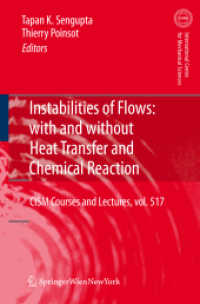 Instabilities of Flows: With and Without Heat Transfer and Chemical Reaction (CISM International Centre for Mechanical Sciences .517) （2010. 2013. VIII, 330 S. 133 SW-Abb. 235 mm）