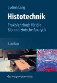 Histotechnik : Praxislehrbuch für die Biomedizinische Analytik （2., überarb. u. aktualis. Aufl. 2012. XXI, 444 S. m.180 Abb. 24 c）