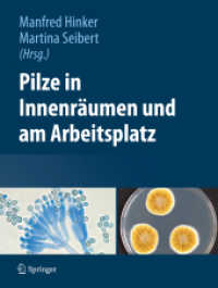 Pilze in Innenräumen und am Arbeitsplatz （2012. 500 S. 150 SW-Abb., 1000 Farbabb.）