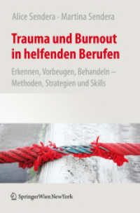 Trauma und Burnout in helfenden Berufen : Erkennen, Vorbeugen, Behandeln - Methoden, Strategien und Skills （2012. 200 S.）