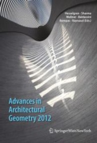 Advances in Architectural Geometry 2012 （/2013. 2012. 344 p. w. 160 col. ill.）