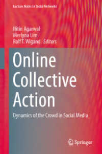 ソーシャルメディアとクラウドの力学<br>Online Collective Action : Dynamics of the Crowd in Social Media (Lecture Notes in Social Networks .4) （2013. 2013. 350 S. 100 SW-Abb.）