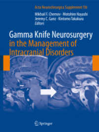Gamma Knife Neurosurgery in the Management of Intracranial Disorders (Acta Neurochirurgica Supplement .116) （2013. 2012. 250 S. 60 SW-Abb., 40 Farbabb., 50 Tabellen. 279 mm）