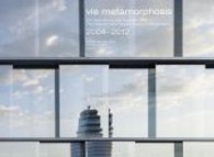 Vie metamorphosis : Die Veränderungen des Flughafen Wien / The Extension and Transformation of Vienna Airport. 2004-2012 （2012. 288 S. m. 350 Farbabb.）