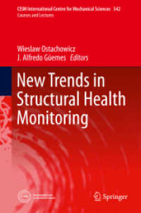 New Trends in Structural Health Monitoring (CISM International Centre for Mechanical Sciences : Courses and Lectures) 〈Vol. 542〉