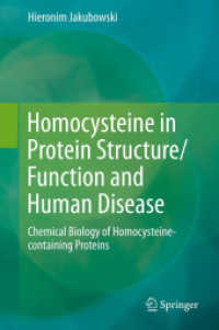 Homocysteine in Protein Structure/Function and Human Disease : Chemical Biology of Homocysteine-containing Proteins （2013. 200 S. 25 SW-Abb., 5 Farbabb. 235 mm）