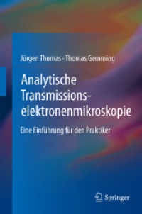 Analytische Transmissionselektronenmikroskopie : Eine Einführung für den Praktiker （2013. xii, 363 S. XII, 363 S. 235 Abb., 31 Abb. in Farbe. 235 mm）