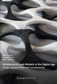 Architectural Scale Models in Digital Age （2013. 2013. 256 S. 150 Farbabb.）