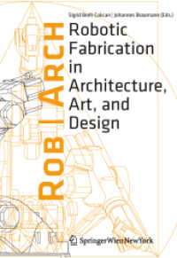 Rob Arch 2012 : Robotic Fabrication in Architecture, Art and Design （2013. 2013. 320 S. 500 Farbabb.）
