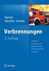 Verbrennungen : Diagnose， Therapie und Rehabilitation des thermischen Traumas