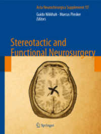 Stereotactic and Functional Neurosurgery (Acta Neurochirurgica Supplement .117) （2013. 2013. 250 S. 70 SW-Abb., 50 Tabellen. 279 mm）