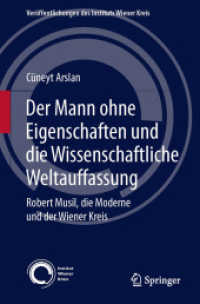 Der Mann ohne Eigenschaften und die Wissenschaftliche Weltauffassung : Robert Musil, die Moderne und der Wiener Kreis (Veröffentlichungen des Instituts Wiener Kreis)