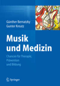 Musik und Medizin : Chancen für Therapie, Prävention und Bildung （1. Aufl. 2015. xxi, 442 S. XXI, 442 S. 56 Abb. 240 mm）