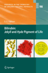 Bilirubin: Jekyll and Hyde Pigment of Life : Pursuit of Its Structure through Two World Wars to the New Millenium (Progress in the Chemistry of Organic Natural Products)