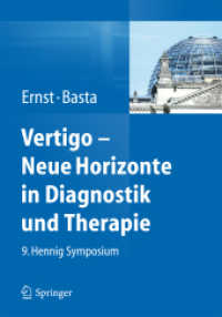 Vertigo - Neue Horizonte in Diagnostik und Therapie : 9. Hennig Symposium （2014. 2014. x, 205 S. X, 205 S. 92 Abb., 78 Abb. in Farbe. 240 mm）