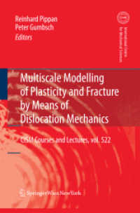 Multiscale Modelling of Plasticity and Fracture by Means of Dislocation Mechanics (Cism International Centre for Mechanical Sciences) （2010）