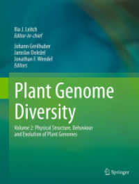 Plant Genome Diversity Volume 2 : Physical Structure, Behaviour and Evolution of Plant Genomes （2013）
