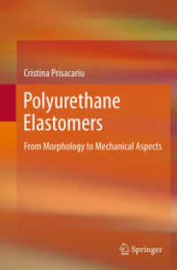 Polyurethane Elastomers : From Morphology to Mechanical Aspects （2011）