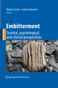 Embitterment : Societal, psychological, and clinical perspectives （2011）