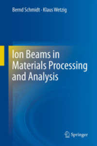 Ion Beams in Materials Processing and Analysis （2013）