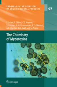 The Chemistry of Mycotoxins (Progress in the Chemistry of Organic Natural Products) （2013）