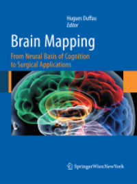 Brain Mapping : From Neural Basis of Cognition to Surgical Applications （2011）