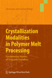 Crystallization Modalities in Polymer Melt Processing : Fundamental Aspects of Structure Formation （2010）