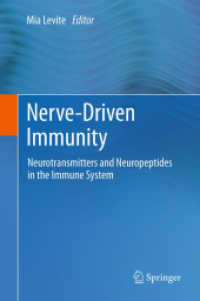 Nerve-Driven Immunity : Neurotransmitters and Neuropeptides in the Immune System （2012）
