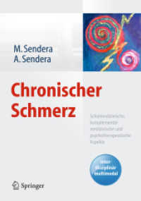 Chronischer Schmerz : Schulmedizinische, komplementärmedizinische und psychotherapeutische Aspekte. interdisziplinär multimodal （2015. xviii, 268 S. XVIII, 268 S. 32 Abb., 13 Abb. in Farbe. 240 mm）