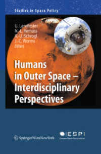 Humans in Outer Space - Interdisciplinary Perspectives (Studies in Space Policy)