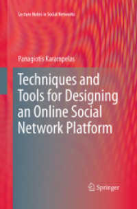 Techniques and Tools for Designing an Online Social Network Platform (Lecture Notes in Social Networks)