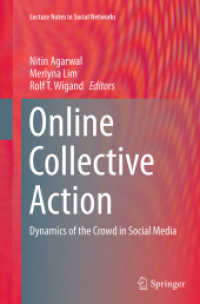 Online Collective Action : Dynamics of the Crowd in Social Media (Lecture Notes in Social Networks)
