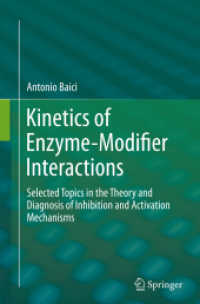 Kinetics of Enzyme-Modifier Interactions : Selected Topics in the Theory and Diagnosis of Inhibition and Activation Mechanisms