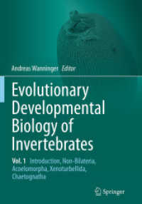 Evolutionary Developmental Biology of Invertebrates 1 : Introduction, Non-Bilateria, Acoelomorpha, Xenoturbellida, Chaetognatha