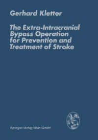 The Extra-Intracranial Bypass Operation for Prevention and Treatment of Stroke （Softcover reprint of the original 1st ed. 1979. 2014. xi, 167 S. XI, 1）