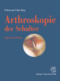 Arthroskopie der Schulter : Diagnostik und Therapie （Softcover reprint of the original 1st ed. 1991. 2014. viii, 162 S. VII）