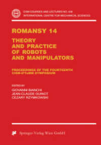 Romansy 14 : Theory and Practice of Robots and Manipulators Proceedings of the Fourteenth CISM-IFToMM Symposium (Cism International Centre for Mechanical Sciences)