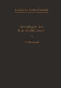 Grundlagen der Kristallelektronik (Technische Elektrodynamik 2 / 4) （Softcover reprint of the original 1st ed. 1966. 2012. ix, 610 S. IX, 6）