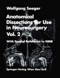 Anatomical Dissections for Use in Neurosurgery II : With Special Reference to Nmr （Reprint）