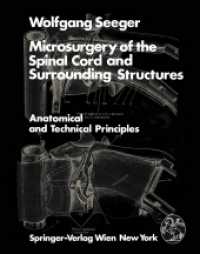 Microsurgery of the Spinal Cord and Surrounding Structures : Anatomical and Technical Principles （Reprint）