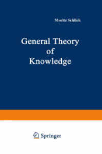 General Theory of Knowledge (LEP Library of Exact Philosophy .11) （Softcover reprint of the original 1st ed. 1974. 2013. xxvi, 410 S. XXV）