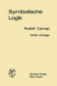 Einführung in die symbolische Logik : mit besonderer Berücksichtigung ihrer Anwendungen （3. Aufl. 2013. xii, 241 S. XII, 241 S. 1 Abb. 229 mm）