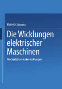 Die Wicklungen elektrischer Maschinen : Erster Band: Wechselstrom-Ankerwicklungen （1950）