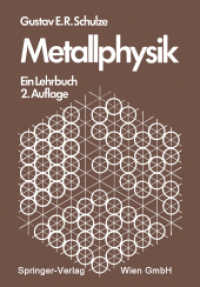 Metallphysik : Ein Lehrbuch （2. Aufl. 2012. xviii, 498 S. XVIII, 498 S. 64 Abb., 2 Abb. in Farbe. 0）