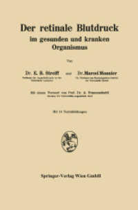 Der retinale Blutdruck im gesunden und kranken Organismus （2012. vii, 138 S. VII, 138 S. 15 Abb. 235 mm）