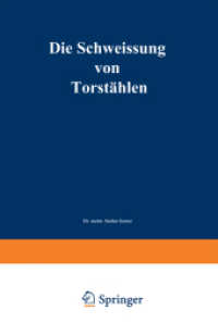 Die Schweissung von Torstählen （2013. i, 50 S. I, 50 S. 42 Abb. 216 mm）
