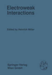 Electroweak Interactions (Few-Body Systems 24/1982) （Softcover reprint of the original 1st ed. 1982. 2013. v, 476 S. V, 476）