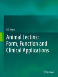 Animal Lectins: Form, Function and Clinical Applications, 2 Teile （2016. liv, 1108 S. LIV, 1108 p. In 2 volumes, not available separately）