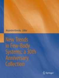New Trends in Few-Body Systems: a 30th Anniversary Collection （1st ed. 2017. 2017. VI, 242 S. Literaturverz. 27.9 cm）
